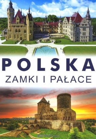 Polska. Zamki i pałace [KSIĄŻKA]