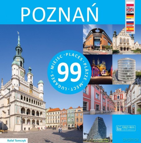 Poznań - 99 miejsc - Rafał Tomczyk [KSIĄŻKA]