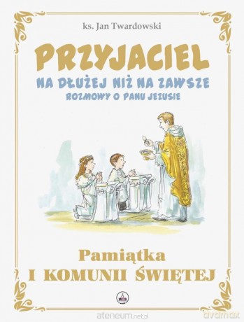 Przyjaciel na dłużej niż na zawsze - Jan Twardowski, Marcin Strzembosz [KSIĄŻKA]
