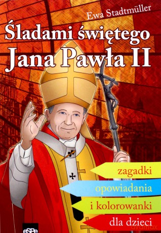 Śladami Świętego Jana Pawła II. Zagadki... [KSIĄŻKA]