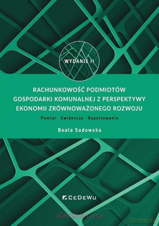 Rachunkowość podmiotów gospodarki komunalnej... - Beata Sadowska [KSIĄŻKA]