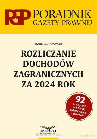 Rozliczanie dochodów zagranicznych za 2024r. - Mariusz Makowski [KSIĄŻKA]