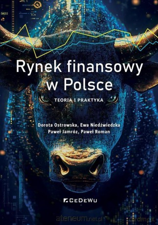 Rynek finansowy w Polsce. Teoria i praktyka [KSIĄŻKA]