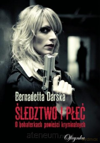 Śledztwo i płeć [KSIĄŻKA]