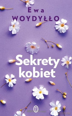 Sekrety kobiet - Ewa Woydyłło [KSIĄŻKA]