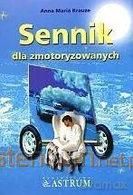Sennik dla zmotoryzowanych - Anna Maria Krauze [KSIĄŻKA]