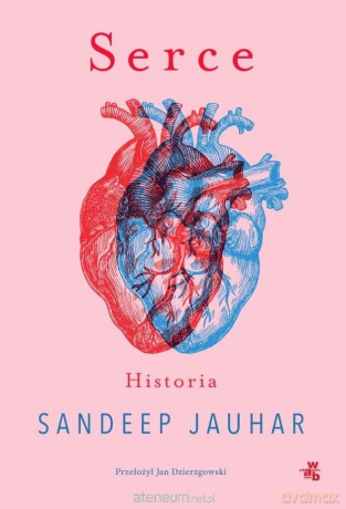Serce. Historia - Jauhar Sandeep [KSIĄŻKA]