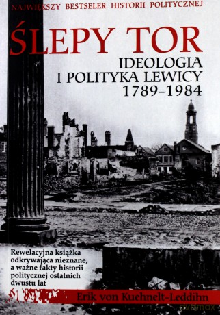 Ślepy tor. Ideologia i polityka lewicy 1789-1984 [KSIĄŻKA]