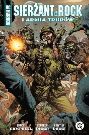 Sierżant Rock i armia trupów - Bruce Campbell, Eduardo Risso [KOMIKS]