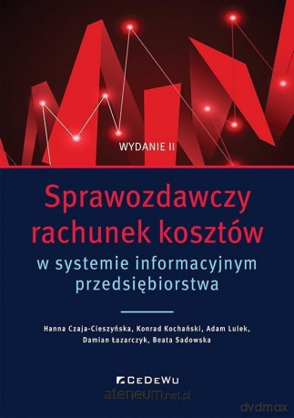 Sprawozdawczy rachunek kosztów w systemie.. [KSIĄŻKA]