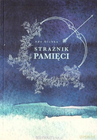 Strażnik pamięci - Ada Glebko [KSIĄŻKA]