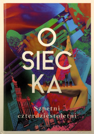 Szpetni czterdziestoletni - Agnieszka Osiecka [KSIĄŻKA]