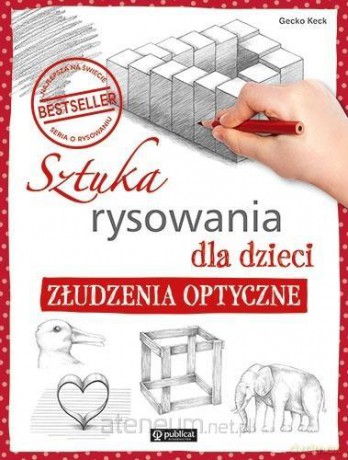 Sztuka rysowania dla dzieci. Złudzenia optyczne - Gecko Keck [KSIĄŻKA]