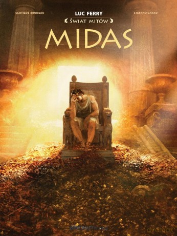 Świat Mitów. Midas - Clotilde Bruneau, Stefano Garau [KOMIKS]