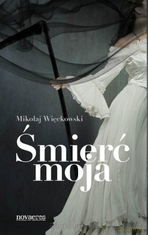 Śmierć moja [KSIĄŻKA]