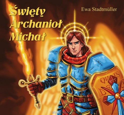 Święty Archanioł Michał - bajka - Ewa Stadtmuller [KSIĄŻKA]