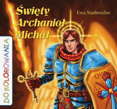 Święty Archanioł Michał - kolorowanka - Ewa Stadtmuller [KSIĄŻKA]