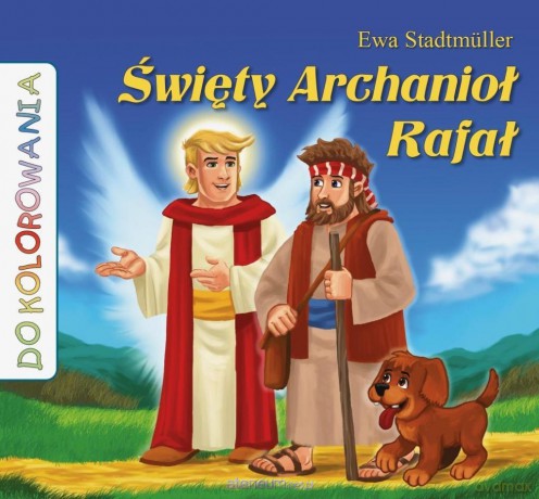 Święty Archanioł Rafał - kolorowanka - Ewa Stadtmuller [KSIĄŻKA]