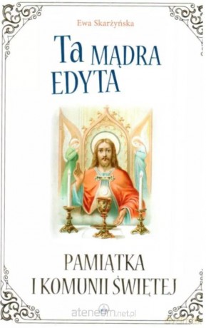 Ta mądra Edyta. Pamiątka I Komunii Świętej - Ewa Skarżyńska [KSIĄŻKA]