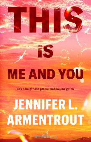 This is me and you - Jennifer L. Armentrout [KSIĄŻKA]