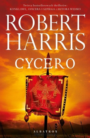 Trylogia rzymska (Tom 1) Cycero - Robert Harris [KSIĄŻKA]