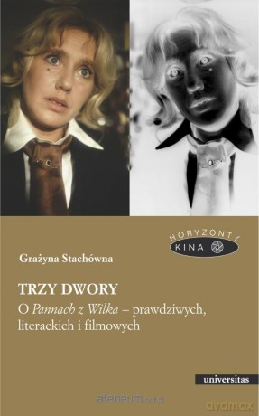 Trzy dwory. O Pannach z Wilka - Grażyna Stachówna [KSIĄŻKA]