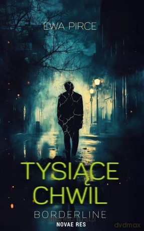 Tysiące chwil borderline - Ewa Pirce [KSIĄŻKA]
