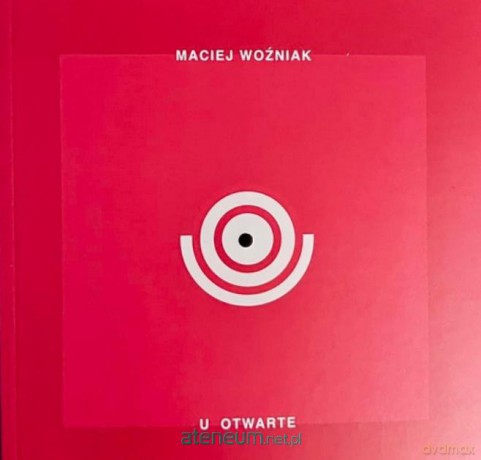 U otwarte - Maciej Woźniak [KSIĄŻKA]
