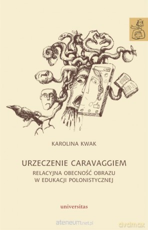 Urzeczenie Caravaggiem - Karolina Kwak [KSIĄŻKA]