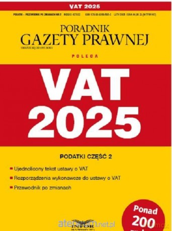 VAT 2025 Podatki Przewodnik po zmianach 2/2025 [KSIĄŻKA]
