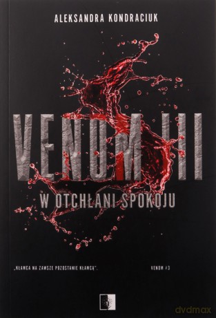 Venom III. W otchłani spokoju - Aleksandra Kondraciuk [KSIĄŻKA]