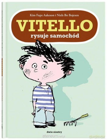 Vitello. Vitello rysuje samochód - Kim Fupz Aakeson, Niels Bo Bojesen [KSIĄŻKA]