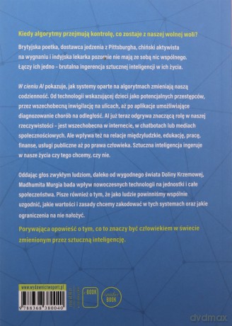 W cieniu AI. Jak sztuczna inteligencja ingeruje... - Madhumita Murgia [KSIĄŻKA]