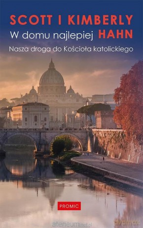 W domu najlepiej - Scott I Kimberly Hahn [KSIĄŻKA]