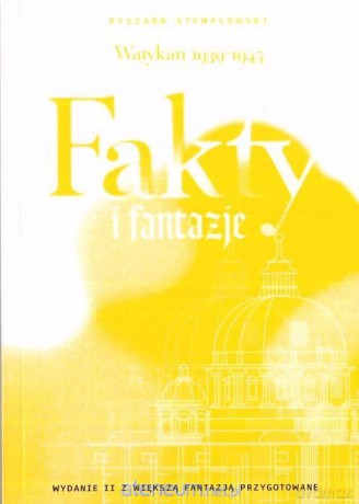 Watykan 1939-1945. Fakty i fantazje - Ryszard Stemplowski [KSIĄŻKA]