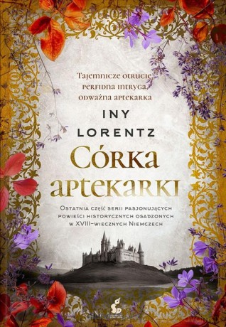 Wędrowna aptekarka (Tom 4) Córka aptekarki - Iny Lorentz [KSIĄŻKA]