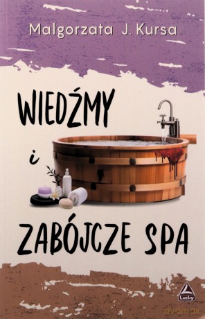 Wiedźmy i zabójcze spa - Małgorzata J. Kursa [KSIĄŻKA]