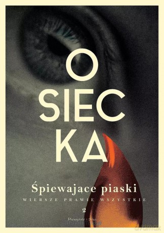 Wiersze prawie wszystkie (Tom 2) Śpiewające piaski - Agnieszka Osiecka [KSIĄŻKA]