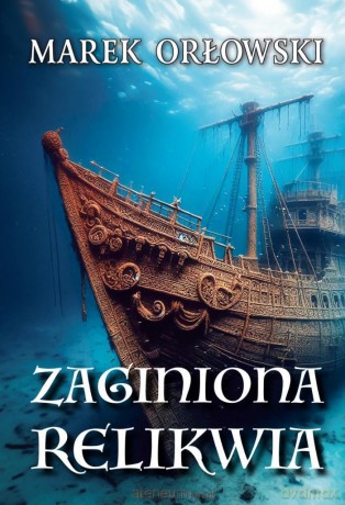 Zaginiona relikwia - Marek Orłowski [KSIĄŻKA]