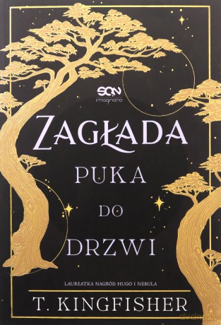 Zagłada puka do drzwi - T. Kingfisher [KSIĄŻKA]