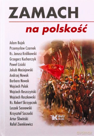 Zamach na polskość [KSIĄŻKA]