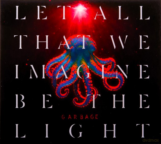 Garbage: Let All That We Imagine Be The Light [CD]