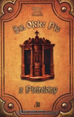 Św. Ojciec Pio z Pietralciny [KSIĄŻKA]
