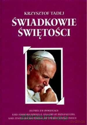 Świadkowie świętości TW - Krzysztof Tadej [KSIĄŻKA]