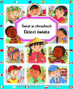Świat w obrazkach - Dzieci świata BR [KSIĄŻKA]