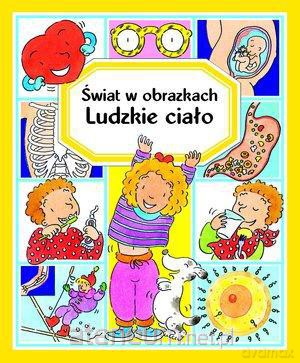 Świat w obrazkach - Ludzkie ciało BR [KSIĄŻKA]