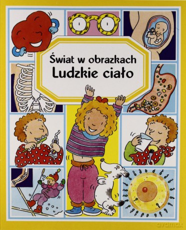 Świat w obrazkach - Ludzkie ciało BR [KSIĄŻKA]