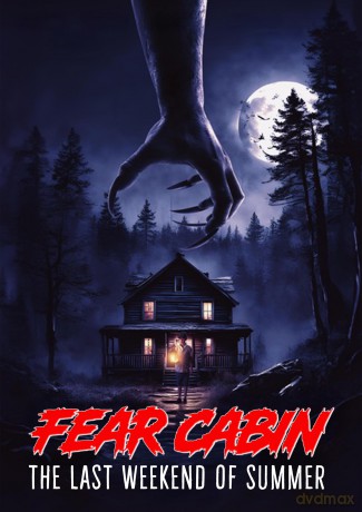 Fear Cabin: The Last Weekend Of Summer [DVD]