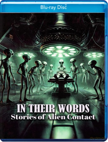 In Their Words: Stories of Alien Contact [Blu-Ray]