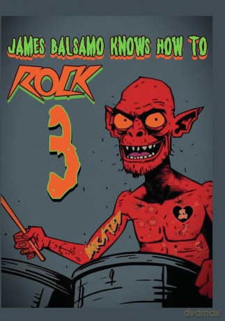 James Balsamo Knows How To Rock 3 [DVD]